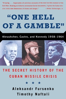 Paperback One Hell of a Gamble: Khrushchev, Castro, and Kennedy, 1958-1964 Book