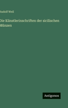 Hardcover Die Künstlerinschriften der sicilischen Münzen [German] Book