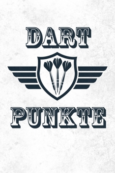 Paperback Dart Punkte: 6x9 Spielblock für über 100 Dartpartien, mit Dart Outs, für Training oder Turnier für Crickets, Tactics 301, 501, 701 [German] Book