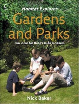 Paperback Gardens and Parks (Habitat Explorer) Book