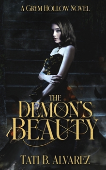 The Demon's Beauty (Grym Hollow)