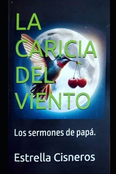 Paperback La caricia del viento: Los sermones de papá. [Spanish] Book
