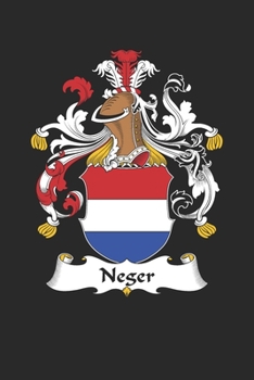 Paperback Neger: Neger Coat of Arms and Family Crest Notebook Journal (6 x 9 - 100 pages) Book
