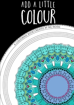Paperback Add A Little Colour - Colouring Book