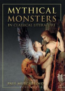 Paperback Mythical Monsters in Classical Literature Book