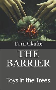 Paperback The Barrier: Toys in the Trees Book