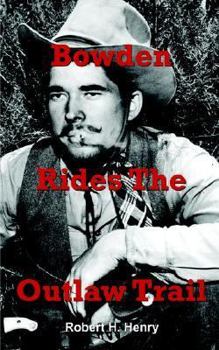 Paperback Bowden Rides the Outlaw Trail Book