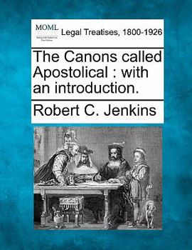 Paperback The Canons Called Apostolical: With an Introduction. Book