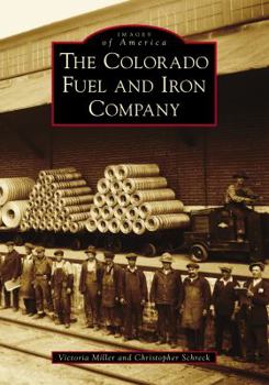 Paperback The Colorado Fuel and Iron Company Book