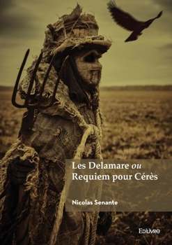 Paperback Les Delamare ou Requiem pour Cérès [French] Book