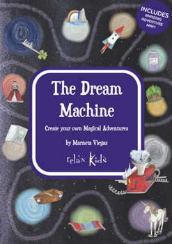 Paperback The Dream Machine: Create Your Own Magical Adventures Book
