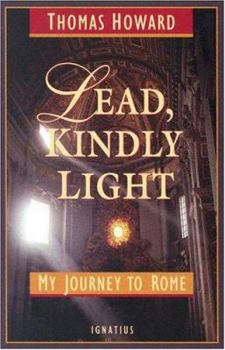 Paperback Lead, Kindly Light: My Journey to Rome Book