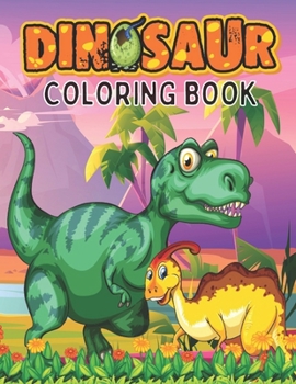 Paperback Dinosaur!! Coloring Book: Best Coloring Book/Kids Coloring Book With Dinosaur Facts Book