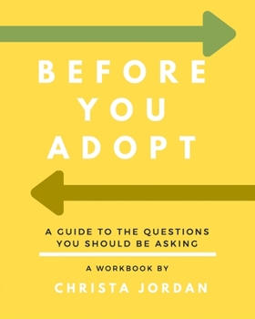 Paperback Before Your Adopt: A Guide To The Questions You Should Be Asking (White Interior) Book