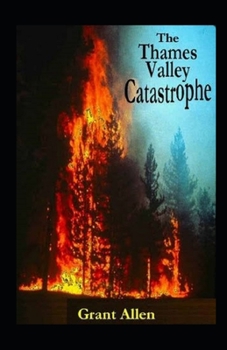 Paperback The Thames Valley Catastrophe Illustrated Book