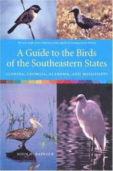 Paperback A Guide to the Birds of the Southeastern States: Florida, Georgia, Alabama, and Mississippi Book