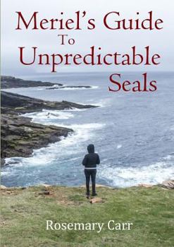 Paperback Meriel's Guide to Unpredictable Seals Book