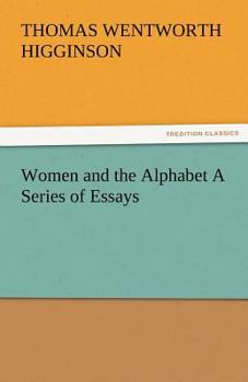 Women and the Alphabet: A Series of Essays