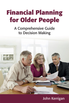 Paperback Financial Planning for Older People: A Comprehensive Guide to Decision Making Book