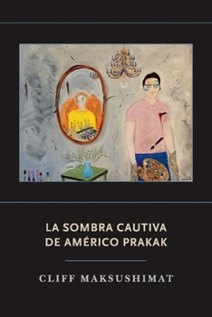 Paperback La Sombra Cautiva de Américo Prakak [Spanish] Book