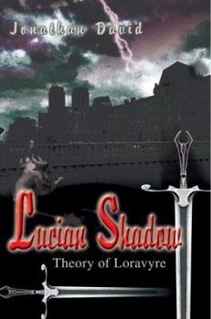 Paperback Lucian Shadow: Theory of Loravyre Book