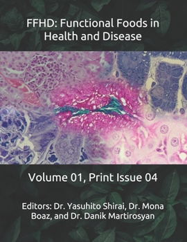 Paperback Ffhd: Functional Foods in Health and Disease: Volume 01, Print Issue 04 Book