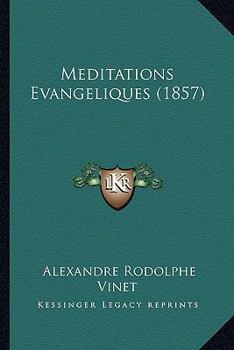 Paperback Meditations Evangeliques (1857) [French] Book