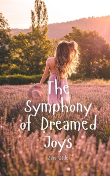 The Symphony of Dreamed Joys