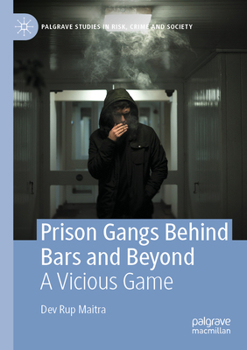 Paperback Prison Gangs Behind Bars and Beyond: A Vicious Game Book