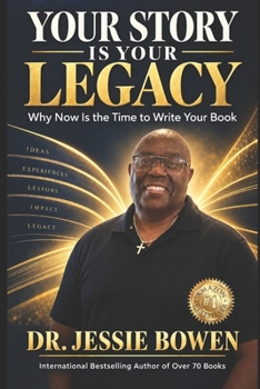Paperback Your Story Is Your Legacy: Why Now Is the Time to Write Your Book