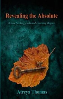 Unknown Binding Revealing the Absolute: Where Seeking Ends and Learning Begins Book