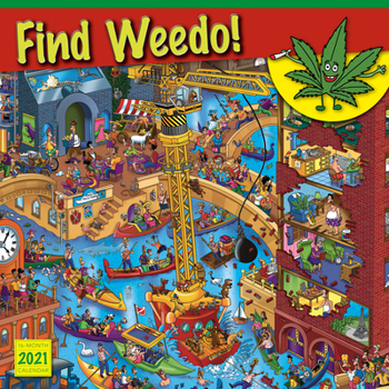 Calendar 2021 Find Weedo! 16-Month Wall Calendar: By Sellers Publishing Book