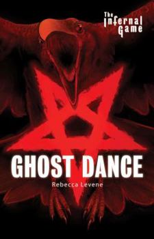 Ghost Dance - Book #2 of the Infernal Game