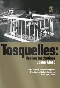 Paperback Tosquelles: Healing Institutions Book