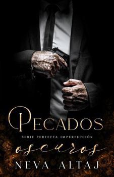 Pecados Oscuros: Mafia Romance (Perfectly Imperfect Mafia - En Español) (Spanish Edition)