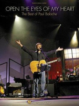Open the Eyes of My Heart: The Best of Paul Baloche
