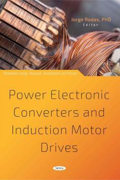 Hardcover Power Electronic Converters and Induction Motor Drives Book