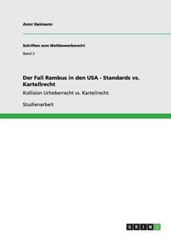 Paperback Der Fall Rambus in den USA - Standards vs. Kartellrecht: Kollision Urheberrecht vs. Kartellrecht [German] Book