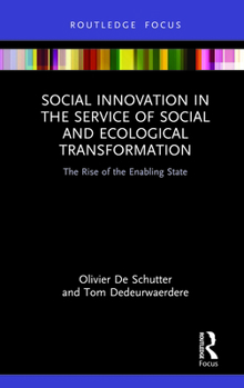 Hardcover Social Innovation in the Service of Social and Ecological Transformation: The Rise of the Enabling State Book