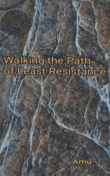 Paperback Walking the Path of Least Resistance Book