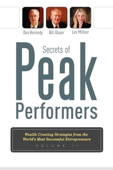 Paperback Secrets of Peak Performers II: Wealth Creating Strategies from the World's Most Successful Entrepreneurs Book