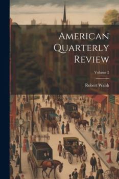 Paperback American Quarterly Review; Volume 2 Book