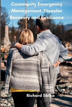 Paperback Community Emergency Management, Disaster Recovery and Resilience Book