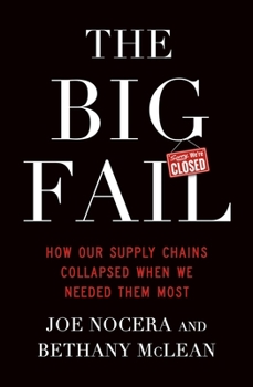 Paperback The Big Fail: How Our Supply Chains Collapsed When We Needed Them Most Book