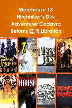 Paperback Warehouse 13 Hitchhiker's Dirk Adventurer Cadavra Returns ET Pi Librarian Book