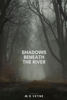 Shadows Beneath the River