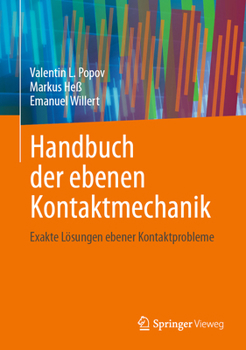 Hardcover Handbuch Der Ebenen Kontaktmechanik: Exakte Lösungen Ebener Kontaktprobleme [German] Book