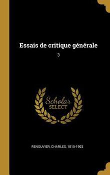 Hardcover Essais de critique générale: 3 [French] Book