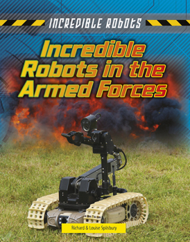 Hardcover Incredible Robots in the Armed Forces Book
