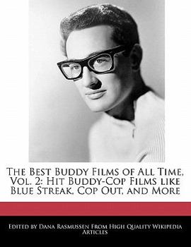 Paperback The Best Buddy Films of All Time, Vol. 2: Hit Buddy-Cop Films Like Blue Streak, Cop Out, and More Book